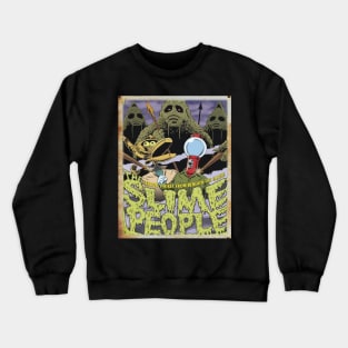 Mystery Science Rusty Barn Sign 3000 - The Slime People Crewneck Sweatshirt